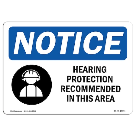 OSHA Notice Sign, Hearing Protection Recommended With Symbol, 10in X 7in Rigid Plastic